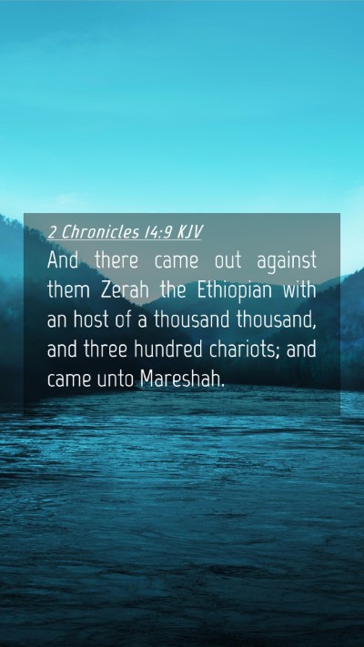Picture 04 - 2 Chronicles 14:9 KJV Mobile Phone Wallpaper - And there came out against them Zerah the - Mobile Bible Verse Wallpaper