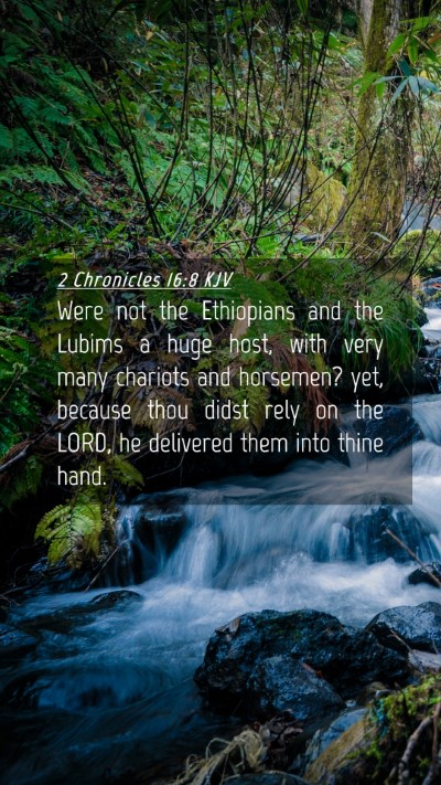 Picture 04 - 2 Chronicles 16:8 KJV Mobile Phone Wallpaper - Were not the Ethiopians and the Lubims a huge - Mobile Bible Verse Wallpaper