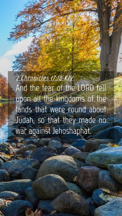 Picture 04 - 2 Chronicles 17:10 KJV Mobile Phone Wallpaper - And the fear of the LORD fell upon all the - Mobile Bible Verse Wallpaper