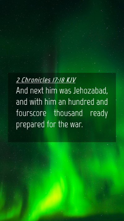 Picture 04 - 2 Chronicles 17:18 KJV Mobile Phone Wallpaper - And next him was Jehozabad, and with him an - Mobile Bible Verse Wallpaper