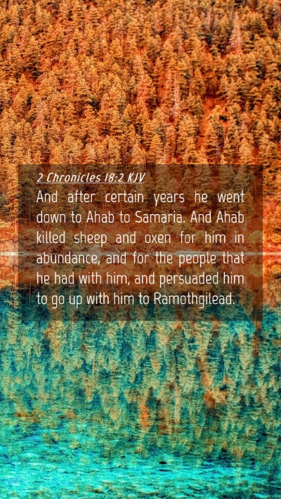 Picture 04 - 2 Chronicles 18:2 KJV Mobile Phone Wallpaper - And after certain years he went down to Ahab to - Mobile Bible Verse Wallpaper