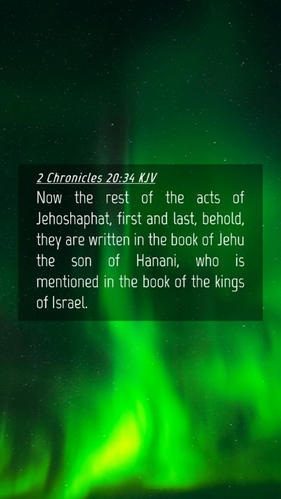 Picture 04 - 2 Chronicles 20:34 KJV Mobile Phone Wallpaper - Now the rest of the acts of Jehoshaphat, first - Mobile Bible Verse Wallpaper