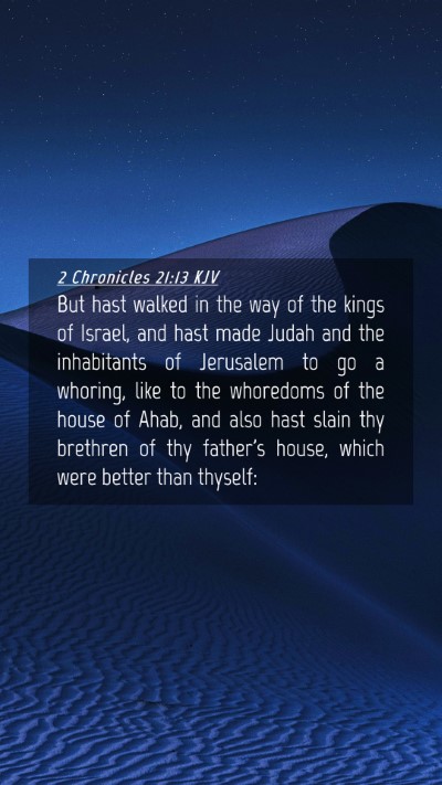 Picture 04 - 2 Chronicles 21:13 KJV Mobile Phone Wallpaper - But hast walked in the way of the kings of - Mobile Bible Verse Wallpaper