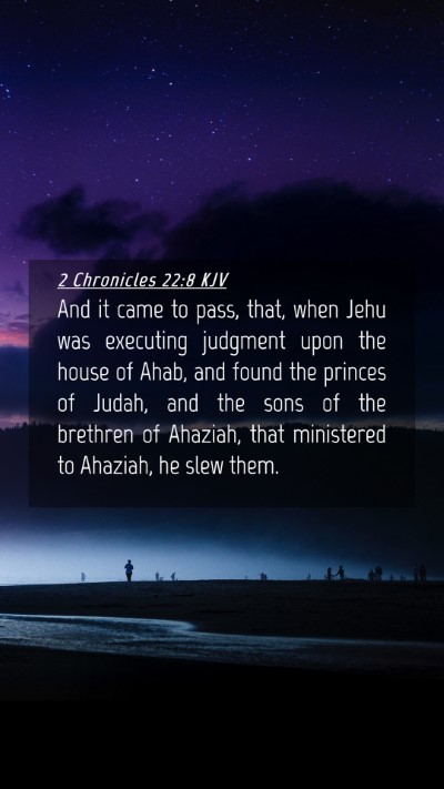 Picture 04 - 2 Chronicles 22:8 KJV Mobile Phone Wallpaper - And it came to pass, that, when Jehu was - Mobile Bible Verse Wallpaper