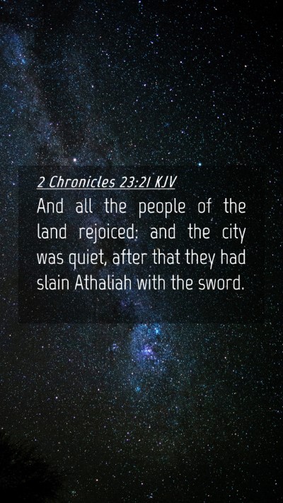 Picture 04 - 2 Chronicles 23:21 KJV Mobile Phone Wallpaper - And all the people of the land rejoiced: and the - Mobile Bible Verse Wallpaper
