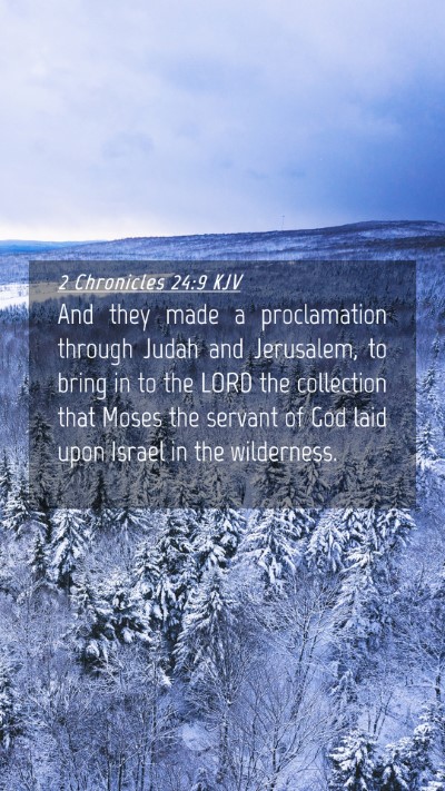 Picture 04 - 2 Chronicles 24:9 KJV Mobile Phone Wallpaper - And they made a proclamation through Judah and - Mobile Bible Verse Wallpaper