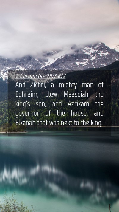 Picture 04 - 2 Chronicles 28:7 KJV Mobile Phone Wallpaper - And Zichri, a mighty man of Ephraim, slew - Mobile Bible Verse Wallpaper