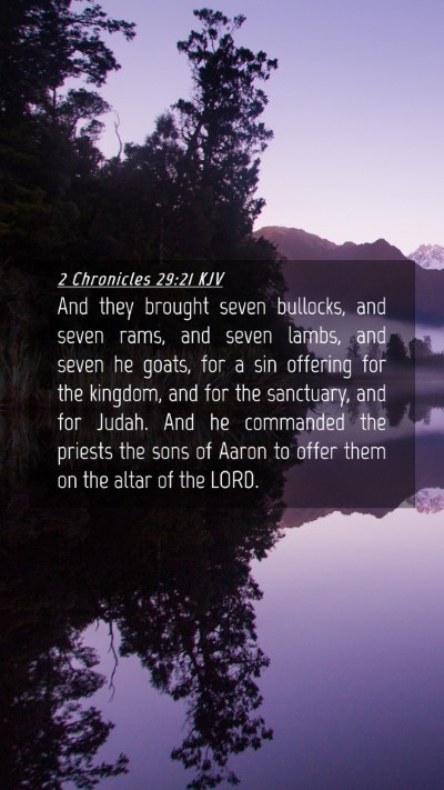 Picture 04 - 2 Chronicles 29:21 KJV Mobile Phone Wallpaper - And they brought seven bullocks, and seven rams, - Mobile Bible Verse Wallpaper