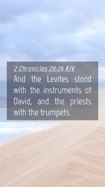 Picture 04 - 2 Chronicles 29:26 KJV Mobile Phone Wallpaper - And the Levites stood with the instruments of - Mobile Bible Verse Wallpaper