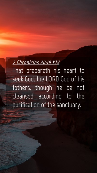 Picture 04 - 2 Chronicles 30:19 KJV Mobile Phone Wallpaper - That prepareth his heart to seek God, the LORD - Mobile Bible Verse Wallpaper