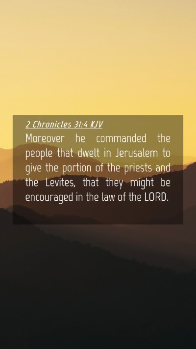 Picture 04 - 2 Chronicles 31:4 KJV Mobile Phone Wallpaper - Moreover he commanded the people that dwelt in - Mobile Bible Verse Wallpaper