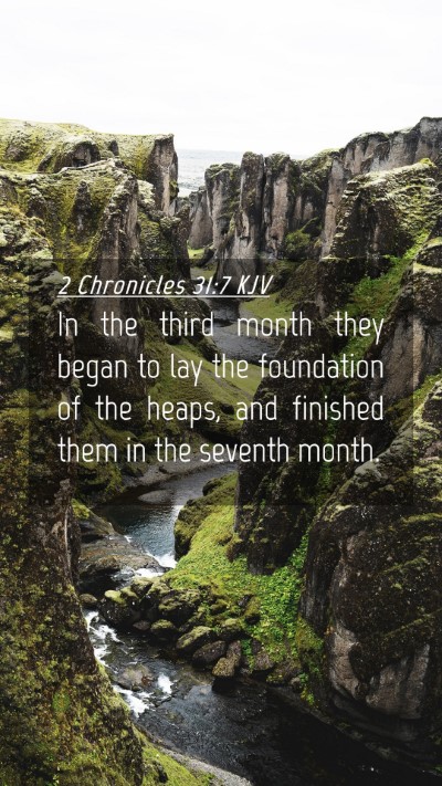 Picture 04 - 2 Chronicles 31:7 KJV Mobile Phone Wallpaper - In the third month they began to lay the - Mobile Bible Verse Wallpaper