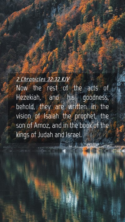 Picture 04 - 2 Chronicles 32:32 KJV Mobile Phone Wallpaper - Now the rest of the acts of Hezekiah, and his - Mobile Bible Verse Wallpaper
