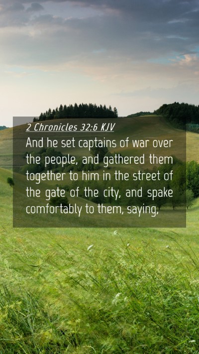Picture 04 - 2 Chronicles 32:6 KJV Mobile Phone Wallpaper - And he set captains of war over the people, and - Mobile Bible Verse Wallpaper