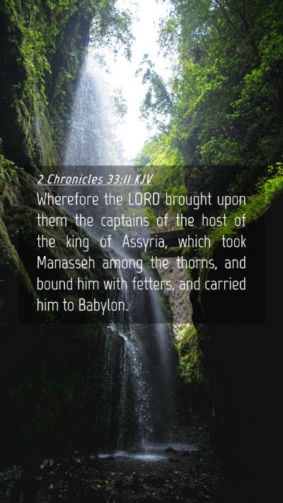Picture 04 - 2 Chronicles 33:11 KJV Mobile Phone Wallpaper - Wherefore the LORD brought upon them the captains - Mobile Bible Verse Wallpaper