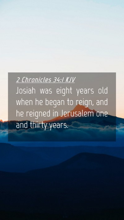 Picture 04 - 2 Chronicles 34:1 KJV Mobile Phone Wallpaper - Josiah was eight years old when he began to - Mobile Bible Verse Wallpaper