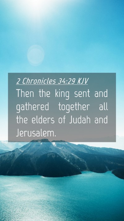 Picture 04 - 2 Chronicles 34:29 KJV Mobile Phone Wallpaper - Then the king sent and gathered together all the - Mobile Bible Verse Wallpaper