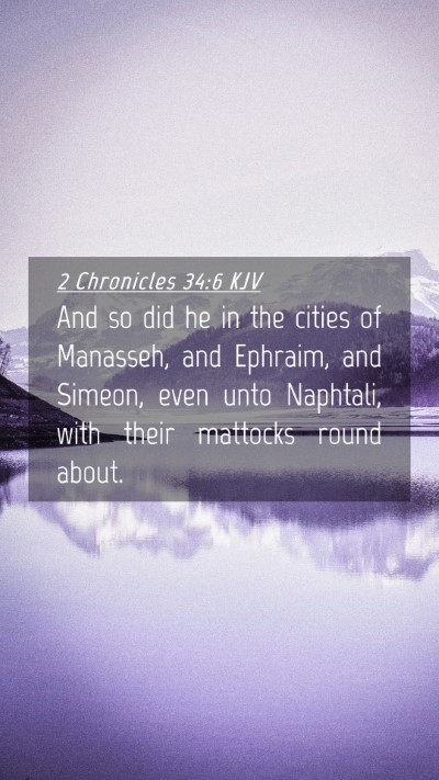 Picture 04 - 2 Chronicles 34:6 KJV Mobile Phone Wallpaper - And so did he in the cities of Manasseh, and - Mobile Bible Verse Wallpaper