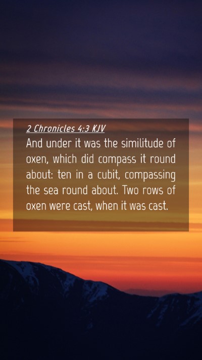 Picture 04 - 2 Chronicles 4:3 KJV Mobile Phone Wallpaper - And under it was the similitude of oxen, which - Mobile Bible Verse Wallpaper