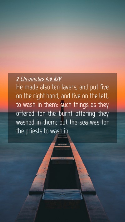 Picture 04 - 2 Chronicles 4:6 KJV Mobile Phone Wallpaper - He made also ten lavers, and put five on the - Mobile Bible Verse Wallpaper