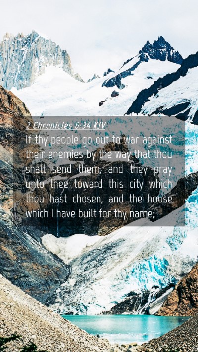 Picture 04 - 2 Chronicles 6:34 KJV Mobile Phone Wallpaper - If thy people go out to war against their enemies - Mobile Bible Verse Wallpaper