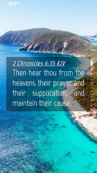 Picture 04 - 2 Chronicles 6:35 KJV Mobile Phone Wallpaper - Then hear thou from the heavens their prayer and - Mobile Bible Verse Wallpaper