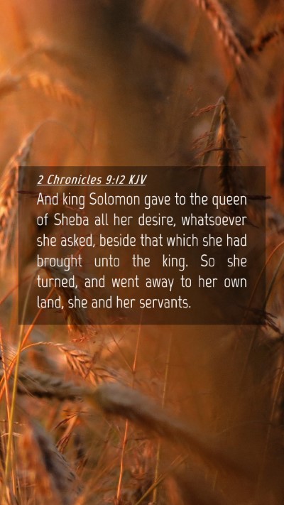 Picture 04 - 2 Chronicles 9:12 KJV Mobile Phone Wallpaper - And king Solomon gave to the queen of Sheba all - Mobile Bible Verse Wallpaper