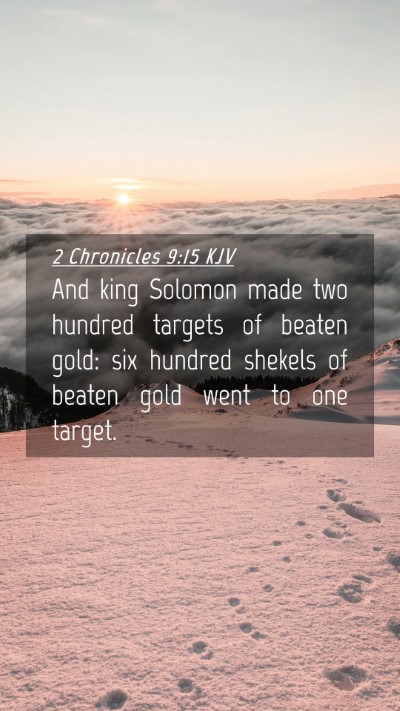 Picture 04 - 2 Chronicles 9:15 KJV Mobile Phone Wallpaper - And king Solomon made two hundred targets of - Mobile Bible Verse Wallpaper