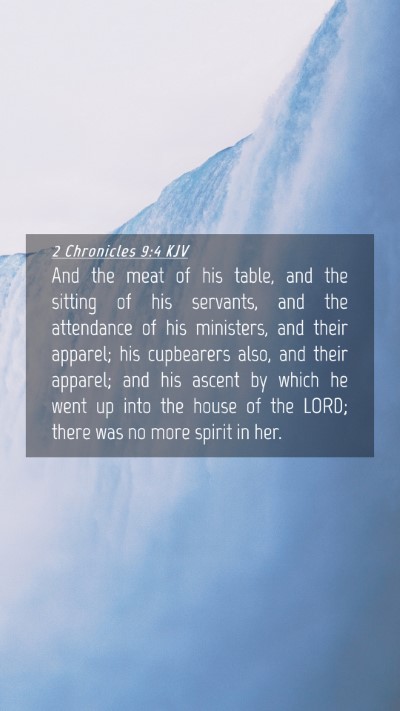 Picture 04 - 2 Chronicles 9:4 KJV Mobile Phone Wallpaper - And the meat of his table, and the sitting of his - Mobile Bible Verse Wallpaper
