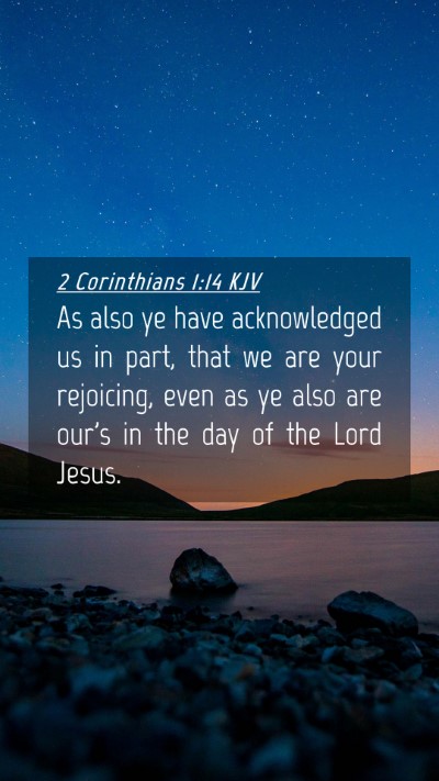 Picture 04 - 2 Corinthians 1:14 KJV Mobile Phone Wallpaper - As also ye have acknowledged us in part, that we - Mobile Bible Verse Wallpaper