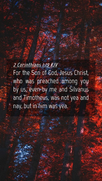 Picture 04 - 2 Corinthians 1:19 KJV Mobile Phone Wallpaper - For the Son of God, Jesus Christ, who was - Mobile Bible Verse Wallpaper