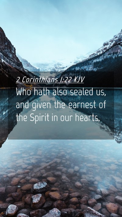 Picture 04 - 2 Corinthians 1:22 KJV Mobile Phone Wallpaper - Who hath also sealed us, and given the earnest of - Mobile Bible Verse Wallpaper