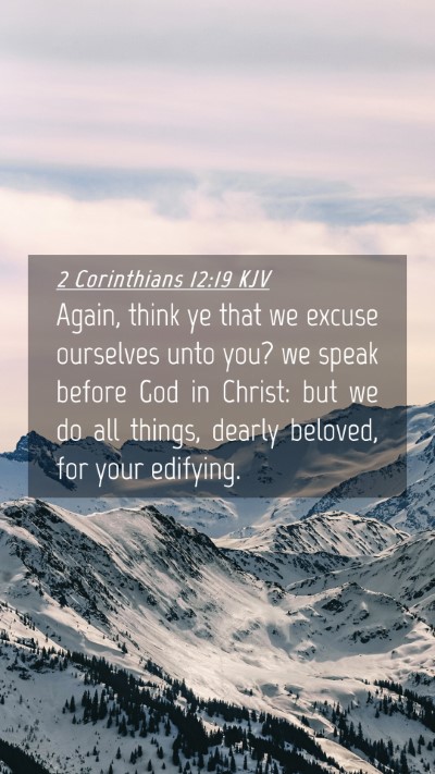 Picture 04 - 2 Corinthians 12:19 KJV Mobile Phone Wallpaper - Again, think ye that we excuse ourselves unto - Mobile Bible Verse Wallpaper
