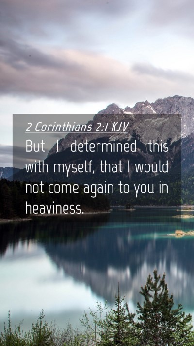 Picture 04 - 2 Corinthians 2:1 KJV Mobile Phone Wallpaper - But I determined this with myself, that I would - Mobile Bible Verse Wallpaper