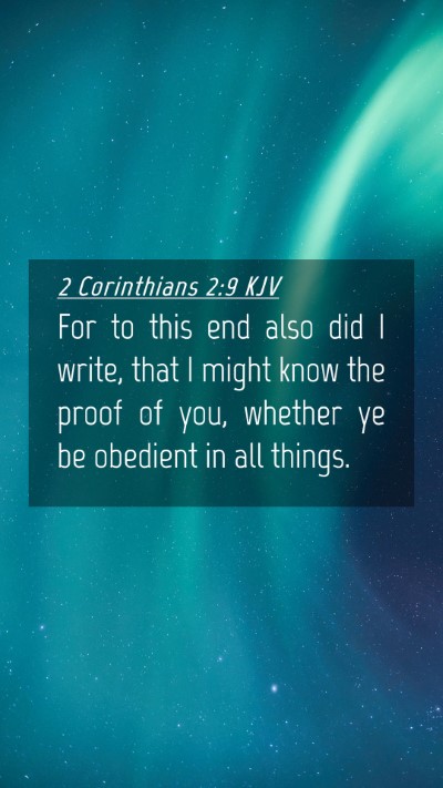 Picture 04 - 2 Corinthians 2:9 KJV Mobile Phone Wallpaper - For to this end also did I write, that I might - Mobile Bible Verse Wallpaper