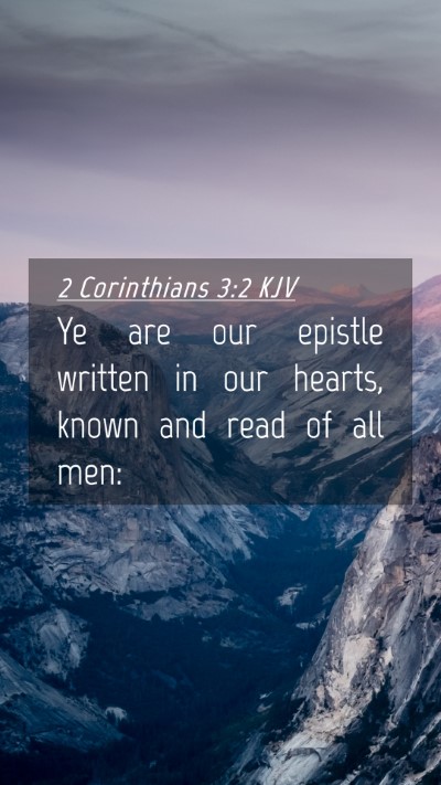 Picture 04 - 2 Corinthians 3:2 KJV Mobile Phone Wallpaper - Ye are our epistle written in our hearts, known - Mobile Bible Verse Wallpaper