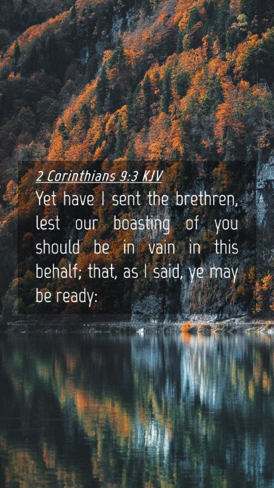 Picture 04 - 2 Corinthians 9:3 KJV Mobile Phone Wallpaper - Yet have I sent the brethren, lest our boasting - Mobile Bible Verse Wallpaper