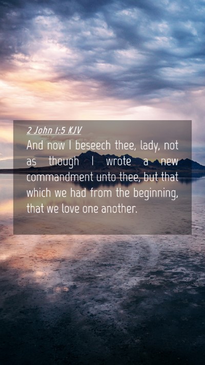 Picture 04 - 2 John 1:5 KJV Mobile Phone Wallpaper - And now I beseech thee, lady, not as though I - Mobile Bible Verse Wallpaper