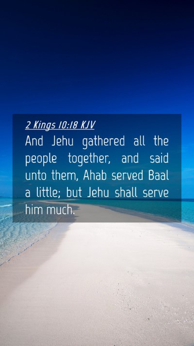 Picture 04 - 2 Kings 10:18 KJV Mobile Phone Wallpaper - And Jehu gathered all the people together, and - Mobile Bible Verse Wallpaper