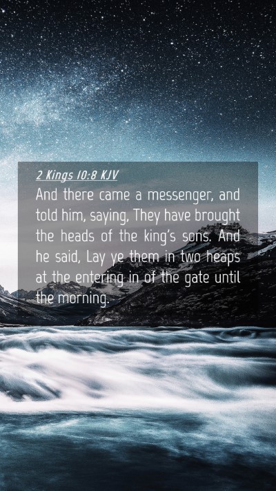 Picture 04 - 2 Kings 10:8 KJV Mobile Phone Wallpaper - And there came a messenger, and told him, saying, - Mobile Bible Verse Wallpaper