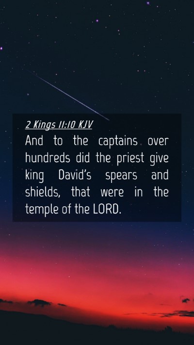 Picture 04 - 2 Kings 11:10 KJV Mobile Phone Wallpaper - And to the captains over hundreds did the priest - Mobile Bible Verse Wallpaper