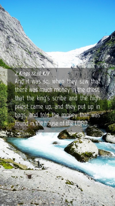 Picture 04 - 2 Kings 12:10 KJV Mobile Phone Wallpaper - And it was so, when they saw that there was much - Mobile Bible Verse Wallpaper