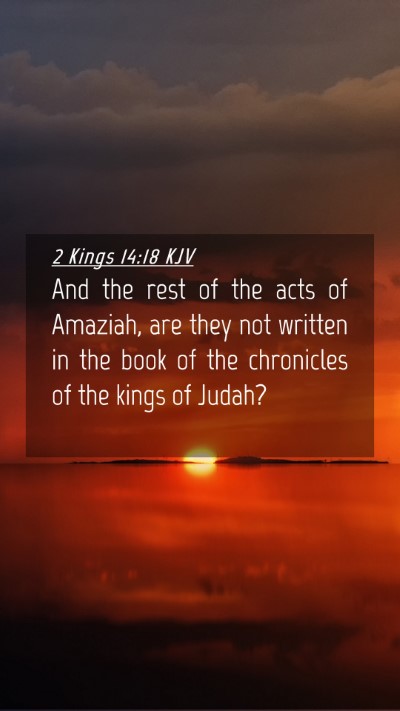 Picture 04 - 2 Kings 14:18 KJV Mobile Phone Wallpaper - And the rest of the acts of Amaziah, are they not - Mobile Bible Verse Wallpaper