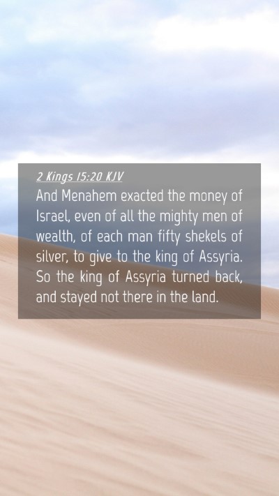 Picture 04 - 2 Kings 15:20 KJV Mobile Phone Wallpaper - And Menahem exacted the money of Israel, even of - Mobile Bible Verse Wallpaper