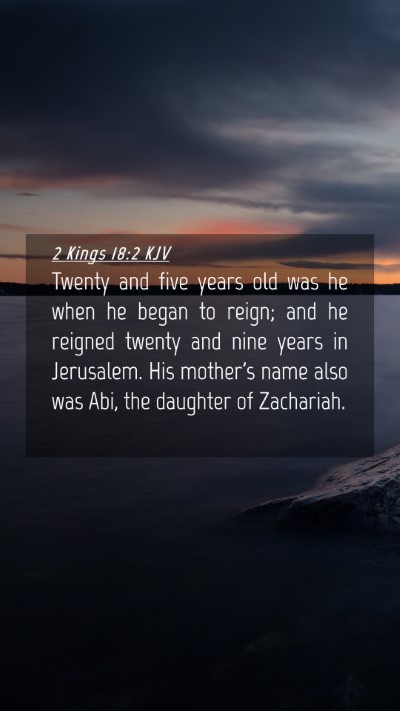 Picture 04 - 2 Kings 18:2 KJV Mobile Phone Wallpaper - Twenty and five years old was he when he began to - Mobile Bible Verse Wallpaper