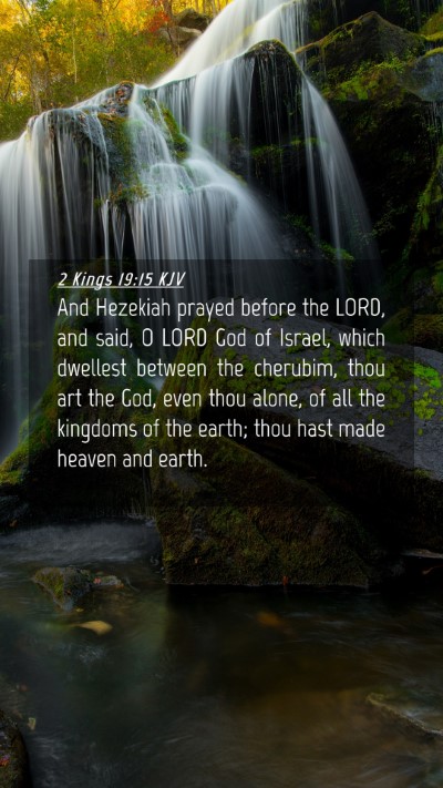 Picture 04 - 2 Kings 19:15 KJV Mobile Phone Wallpaper - And Hezekiah prayed before the LORD, and said, O - Mobile Bible Verse Wallpaper