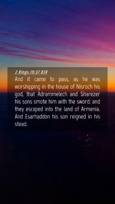 Picture 04 - 2 Kings 19:37 KJV Mobile Phone Wallpaper - And it came to pass, as he was worshipping in the - Mobile Bible Verse Wallpaper