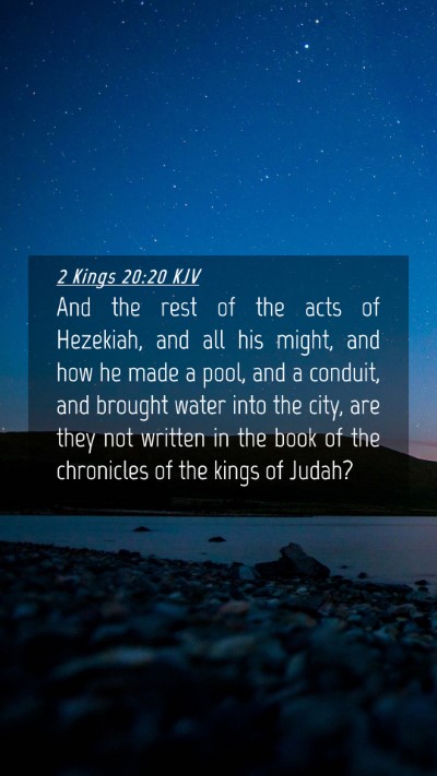 Picture 04 - 2 Kings 20:20 KJV Mobile Phone Wallpaper - And the rest of the acts of Hezekiah, and all his - Mobile Bible Verse Wallpaper