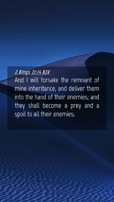 Picture 04 - 2 Kings 21:14 KJV Mobile Phone Wallpaper - And I will forsake the remnant of mine - Mobile Bible Verse Wallpaper