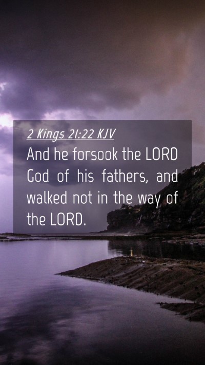 Picture 04 - 2 Kings 21:22 KJV Mobile Phone Wallpaper - And he forsook the LORD God of his fathers, and - Mobile Bible Verse Wallpaper